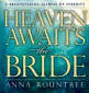 Heaven Awaits the Bride